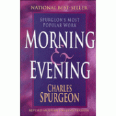 Morning and Evening By Charles H. Spurgeon 